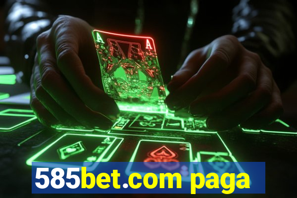 585bet.com paga